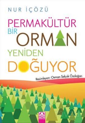 Permakültür / Bir Orman Yeniden Doğuyor - 1