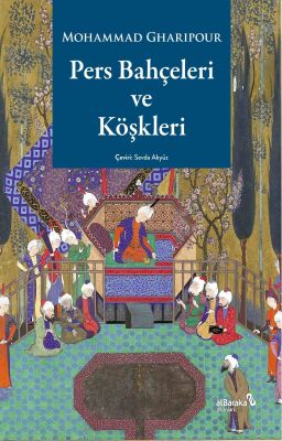 Pers Bahçeleri ve Köskleri - 1