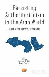 Persisting Authoritarianism in the Arab World - Internal and External Dimensions - 1