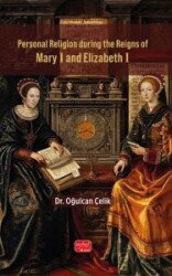 Personal Religion During the Reigns of Mary I and Elizabeth I - Nobel Bilimsel