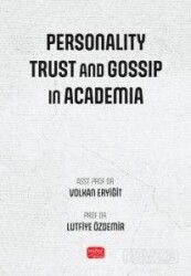Personality, Trust and Gossip in Academia - Nobel Bilimsel