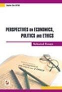 Perspectives On Economics, Politics And Ethics - 1