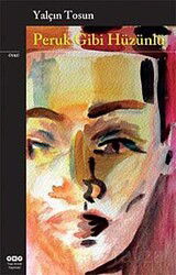Peruk Gibi Hüzünlü - Yapı Kredi Yayınları