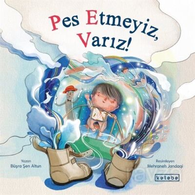 Pes Etmeyiz, Varız! - 1