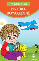 Peşdibistan Pirtuka Boyaxkirine (Kürtçe - Anaokulu Boyama Kitabı) - Tire Kitap