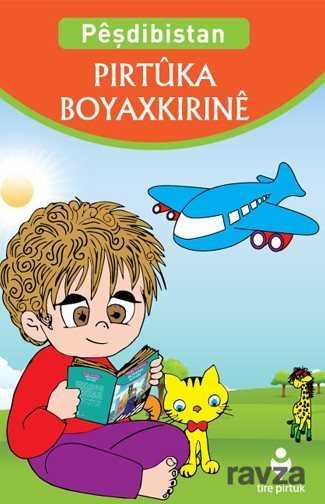Peşdibistan Pirtuka Boyaxkirine (Kürtçe - Anaokulu Boyama Kitabı) - Tire Kitap