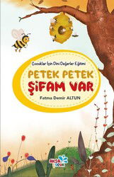 Petek Petek Şifam Var / Çocuklar İçin Dini Değerler Eğitimi - Aksa Çocuk