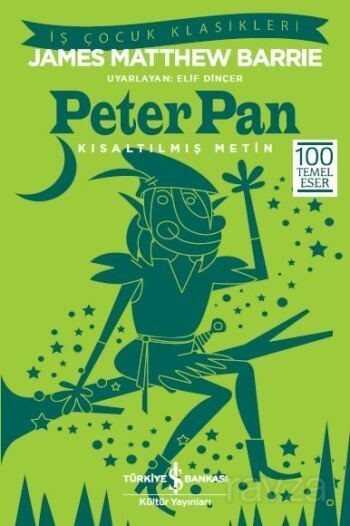 Peter Pan (Kısaltılmış Metin) - İş Bankası Yayınları