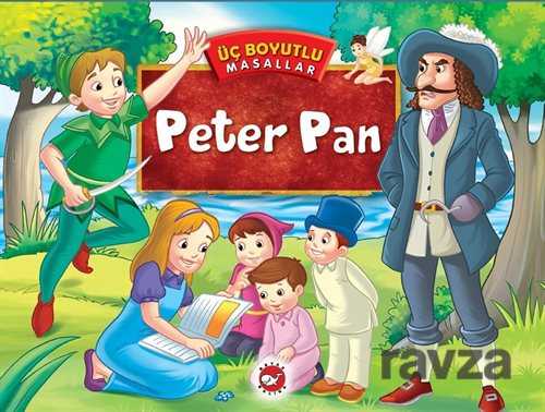 Peter Pan / Üç Boyutlu Masallar - Beyaz Balina Yayınları