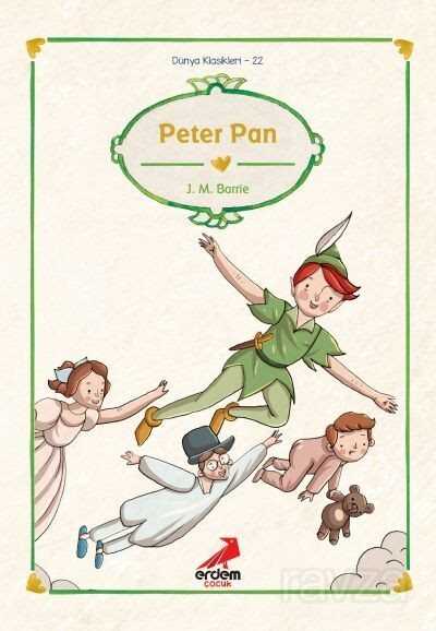 Peter Pan/Dünya Çocuk Klasikleri - Erdem Çocuk Yayınları