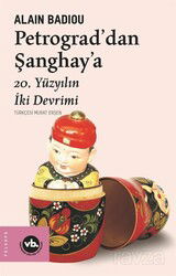 Petrograd'dan Şanghay'a 20. Yüzyılın İki Devrimi - Vakıfbank Kültür Yayınları