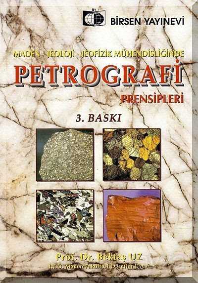 Petrografi Prensipleri / Maden-Jeoloji-Jeofizik Mühendisliğinde - 1