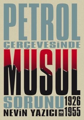 Petrol Çevresinde Musul Sorunu (1926-1955) - 1