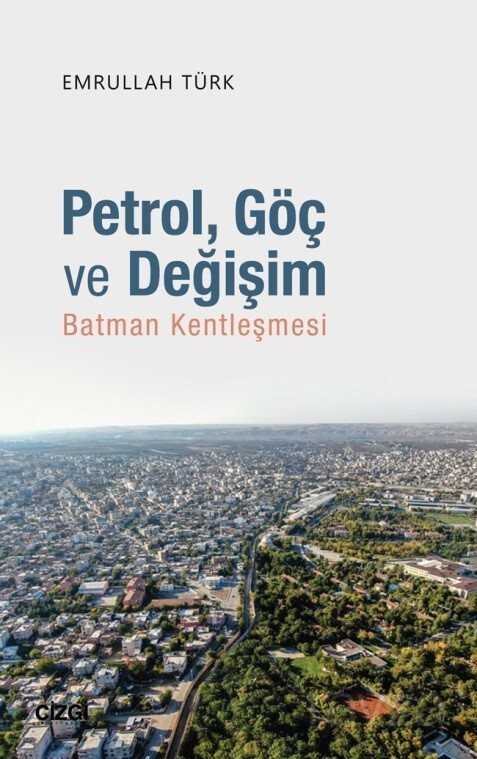 Petrol, Göç ve Değişim - Çizgi Kitabevi