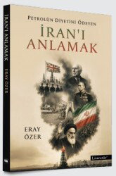Petrolün Diyetini Ödeyen İran'ı Anlamak - Literatür Yayınları