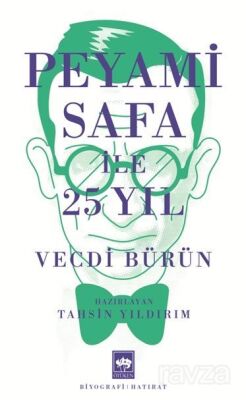 Peyami Safa ile 25 Yıl - 1