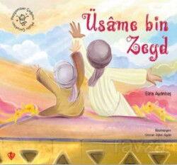 Peygamber Çağının Mutlu Çocukları Üsame Bin Zeyd - Diyanet Vakfı Yayınları