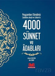 Peygamber Efendimiz (s.a.s.)'in 4000 Sünnet ve Adabları (Ciltli) - Kitap Kalbi Yayıncılık