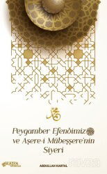 Peygamber Efendimiz ve Aşere-i Mübeşşere'nin Siyeri - Akasya Yayıncılık
