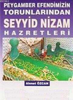Peygamber Efendimizin Torunlarindan Seyyid Nizam Hazretleri - Sabır Yayınları
