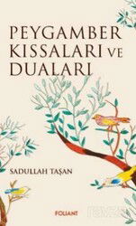Peygamber Kıssaları ve Duaları - Foliant Yayınları