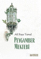 Peygamber Mektebi - Erkam Yayınları