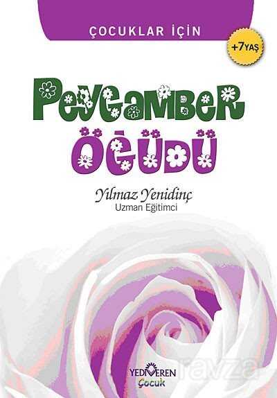 Peygamber Öğüdü / Çocuklar İçin - Yediveren Çocuk