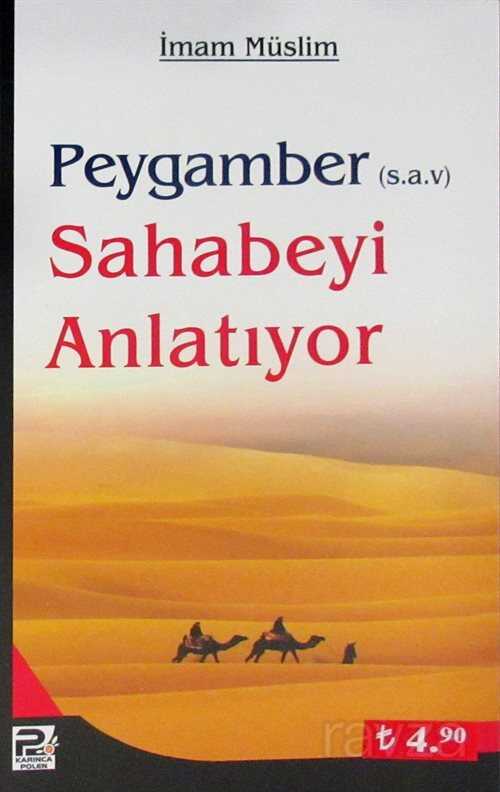 Peygamber (s.a.v.) Sahabeyi Anlatıyor - Polen Yayınları