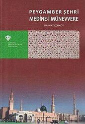 Peygamber Şehri Medine-i Münevvere - Diyanet Vakfı Yayınları