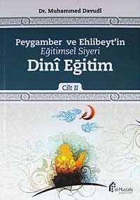 Peygamber ve Ehlibeyt'in Eğitimsel Siyeri Dini Eğitim Cilt:2 - El-Mustafa Yayınları