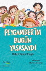 Peygamber'im Bugün Yaşasaydı - Hayy Kitap