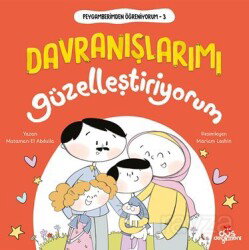 Peygamberimden Öğreniyorum, Davranışlarımı Güzelleştiriyorum - Düş Değirmeni Kitaplığı