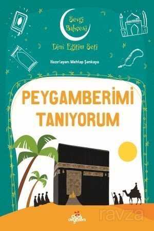 Peygamberimi Tanıyorum - Düş Değirmeni Kitaplığı