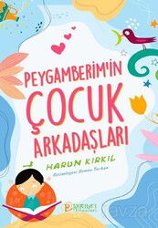 Peygamberim'in Çocuk Arkadaşları - Pırıltı Kitapları