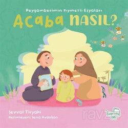 Peygamberimin Kıymetli Eşyaları Acaba Nasıl? (Pencereli Kitap) - Puset Kitap