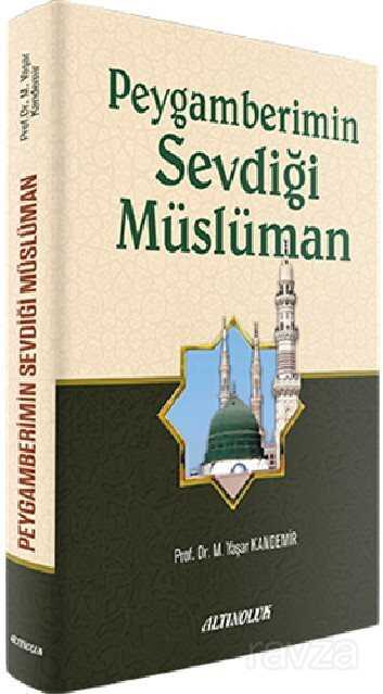 Peygamberimin Sevdiği Müslüman - Altınoluk