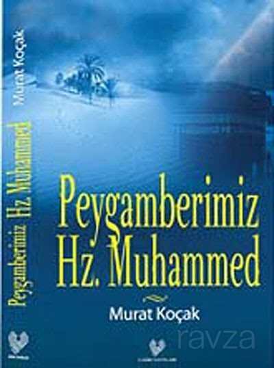 Peygamberimiz Hz. Muhammed - 1