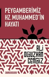 Peygamberimiz Hz. Muhammed'in Hayatı - Bilgeoğuz Yayınları