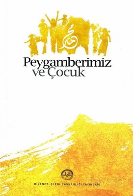 Peygamberimiz ve Çocuk - 1