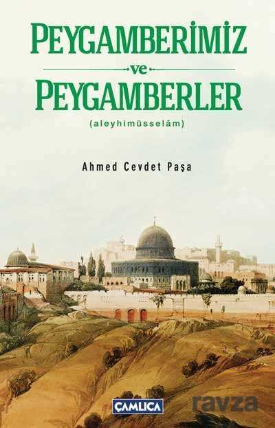 Peygamberimiz ve Peygamberler (Aleyhimüsselam) - Çamlıca Basım Yayın