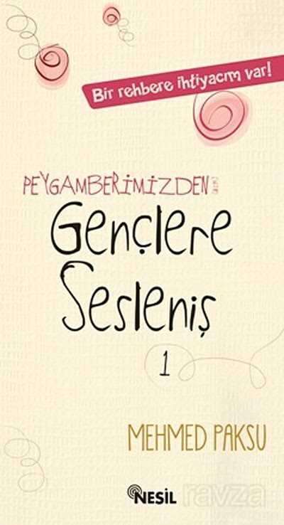 Peygamberimizden Gençlere Sesleniş - Nesil Yayınları