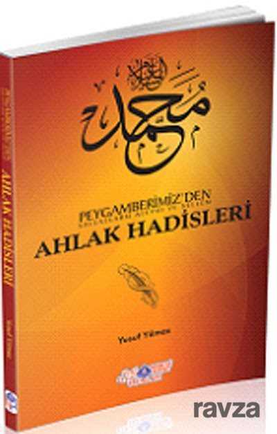 Peygamberimizden (s.a.v.) Ahlak Hadisleri - Nebevi Hayat Yayınları