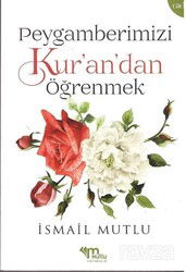 Peygamberimizi Kur'an'dan Öğrenmek (Cilt 1) - Mutlu Yayıncılık