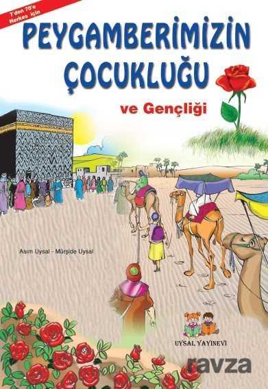 Peygamberimizin Çocukluğu ve Gençliği (Orta Boy) - Uysal Yayınları (İstanbul)