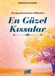 Peygamberimizin Dilinden En Güzel Kıssalar - Guraba Yayınları