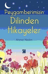 Peygamberimizin Dilinden Hikayeler - 1