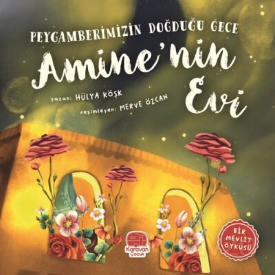 Peygamberimizin Doğduğu Gece Amine'nin Evi - 1