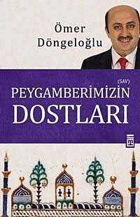Peygamberimizin Dostları - Timaş Yayınları