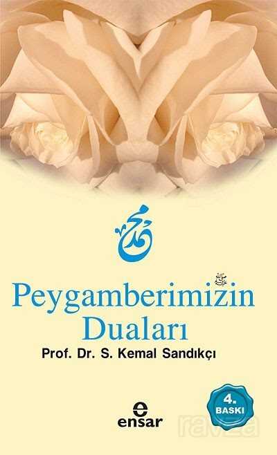 Peygamberimizin Duaları - Ensar Neşriyat