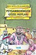 Peygamberimizin Güzel Huyları / Beni Seven Peygamberim 7 - 1